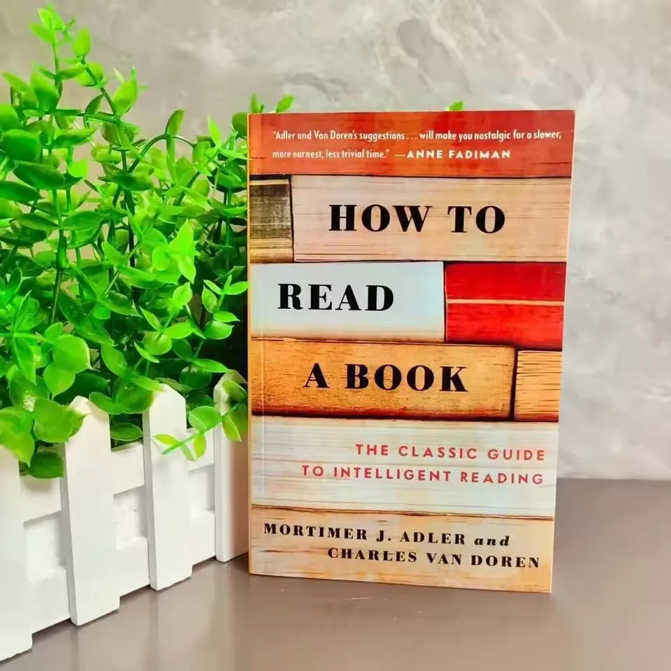 How to Read a Book: The Classic Guide to Intelligent Reading Triple Your Reading Speed English Edition